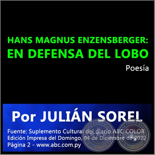 HANS MAGNUS ENZENSBERGER: EN DEFENSA DEL LOBO -  Por JULIÁN SOREL - Domingo, 04 de Diciembre de 2022